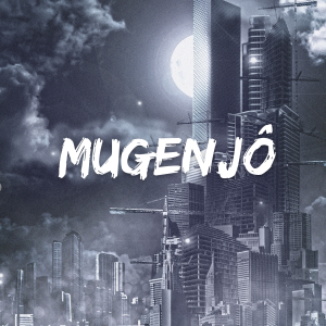 Mugenjô