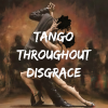 Tango Throughout Disgrace
