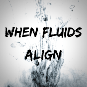 When Fluids Align